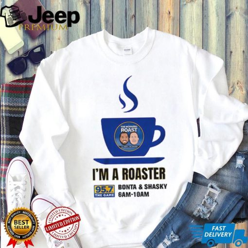 I'm a Roaster Shirt