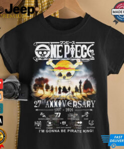 I'm gonna be pirate king 27th anniversary shirt