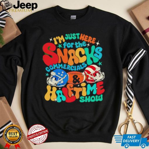 I’m just here for the snacks commercials halftime show shirt