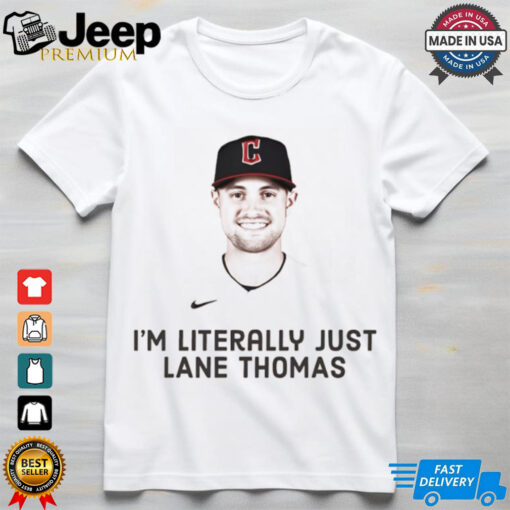 I’m literally just Lane Thomas shirt