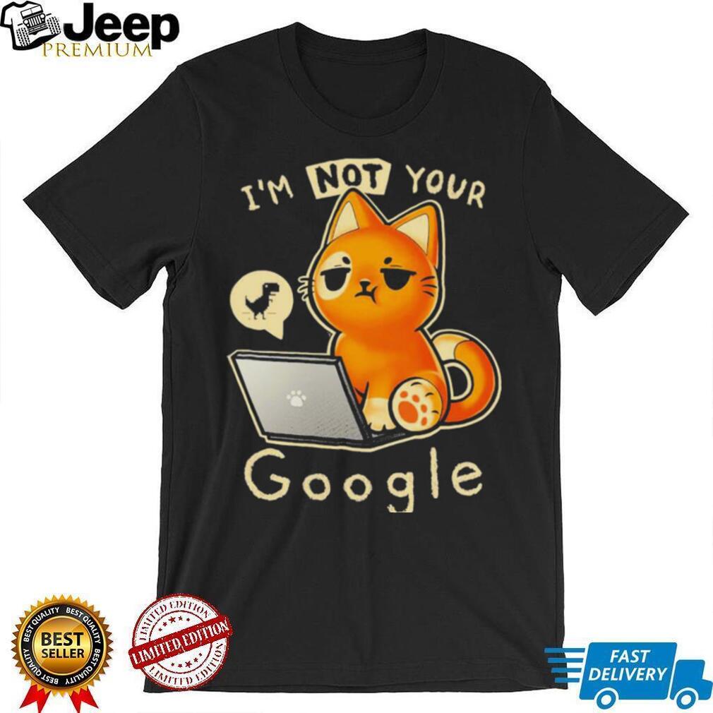 I m not your google qwertee shirt teejeep