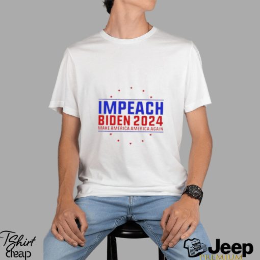 Impeach Biden 2024 Make AMerica America Again Stars Election T Shirt