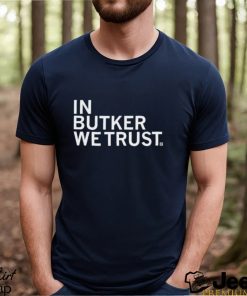 In Butker We Trust T Shirt