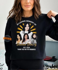 In Loving Memory Of Shannen Doherty 1971 2024 Thank You For The Memories T Shirt