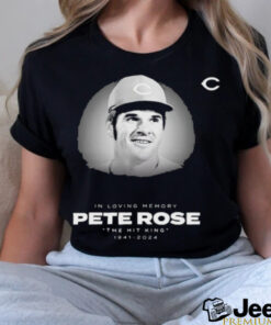 In Loving Memory The Hit King Pete Rose 1941 2024 t shirt