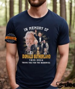 In Memory Of Donald Sutherland 1935 2024 Thank You For The Memories T Shirt