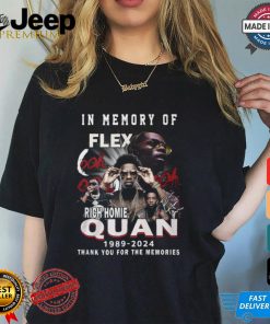 In Memory Of Flex Rich Homie Quan 1989 2024 Thank You For The Memories Shirt