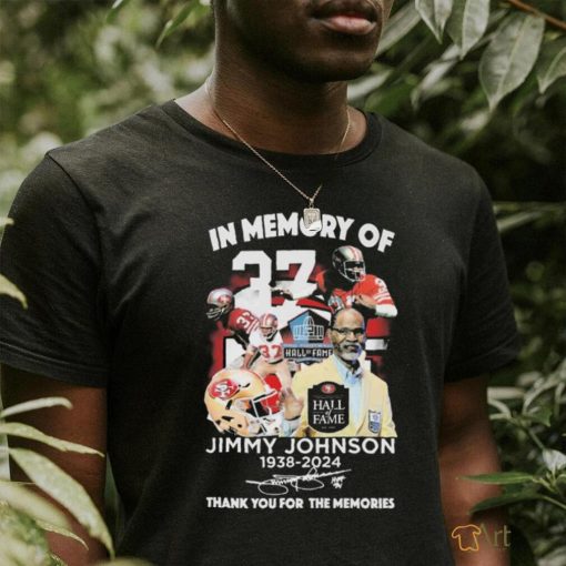 In Memory Of Jimmy Johnson 1938 2024 San Francisco 49ers Signature Thank You For The Memories t shirt