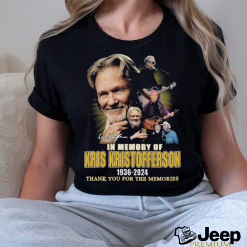 In Memory Of Kris Kristofferson 1936 2024 Thank You For The Memories Signature Shirt