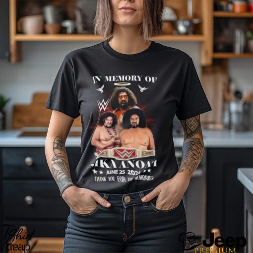 In Memory Of Sika Anoa’i June 25, 2024 Thank You For The Memories T Shirt