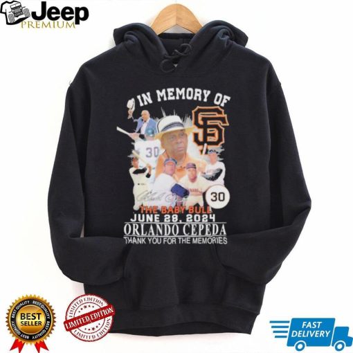 In Memory Of The Baby Bull June 28, 2024 Orlando Cepeda Thank You For The Memories Signature Shirt