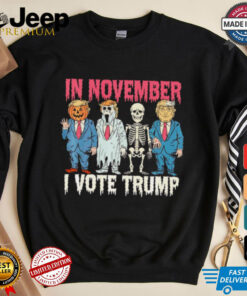 In November I vote Trump Halloween shirt