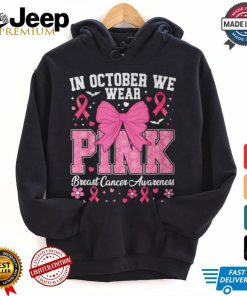 In October We Wear Pink Breast Cancer Awareness T Shirt