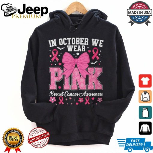 In October We Wear Pink Breast Cancer Awareness T Shirt