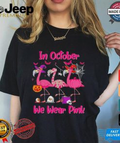 In We Wear P.I.N.K Flamingo Breast Cancer Awareness Shirt