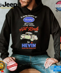 In loving memory of Lymph Bill Lumpkin Hot Rods 2024 for Hevin shirt