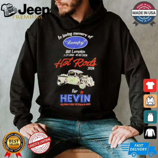 In loving memory of Lymph Bill Lumpkin Hot Rods 2024 for Hevin shirt