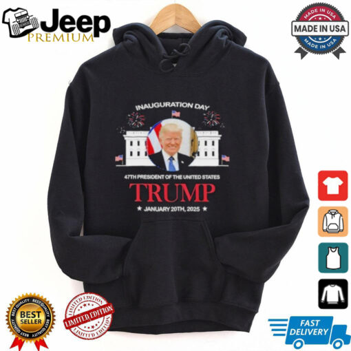 Inauguration Day 47th President Of The United States Trump January 20th 2025 Trump Is My President People’s Choice 24 T shirt