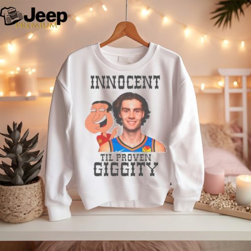 Innocent til proven giggity shirt