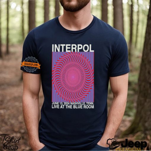 Interpol Tour In Nashville, TN On June 13, 2024 Shirt