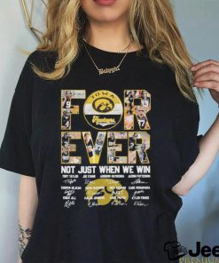 Iowa Hawkeyes Football Forever Not Just When We Win 2023 Signatures Shirt