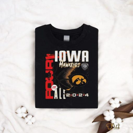 Iowa Hawkeyes Four it all 2024 Shirt