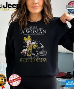 Iowa Hawkeyes x Minnie Mouse Never Underestimate A Woman Who Understands Football And Loves Shirt