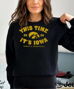 Iowa women's basketball this time it's iowa shirt