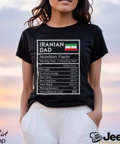 Iranian Dad Nutrition Facts National Pride For Dad T Shirt Shirt