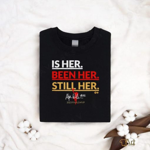 Is her. been her. still her Shirt