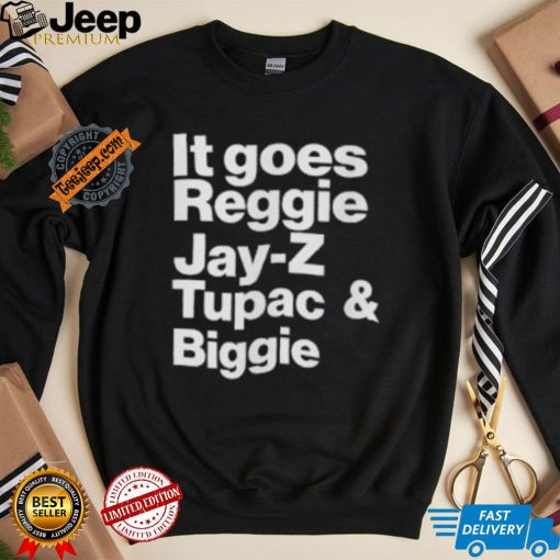 It Goes Reggie Jay Z Tupac And Biggie Shirt Eminem Lyric Shirt Rap God Shirt Rap God T Shirt Hip Hop Tee Eminem Shirt