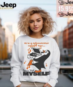 It’s A Beautiful Night For… Dancin’ With Myself by Renaissance Man T shirts