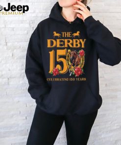 It’s Derby 150 Yall 150th Horse Racing Talk Derby To Me T Shirt