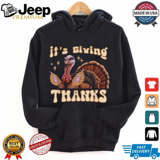 It’s Giving Thanks Turkey Thanksgiving T Shirt