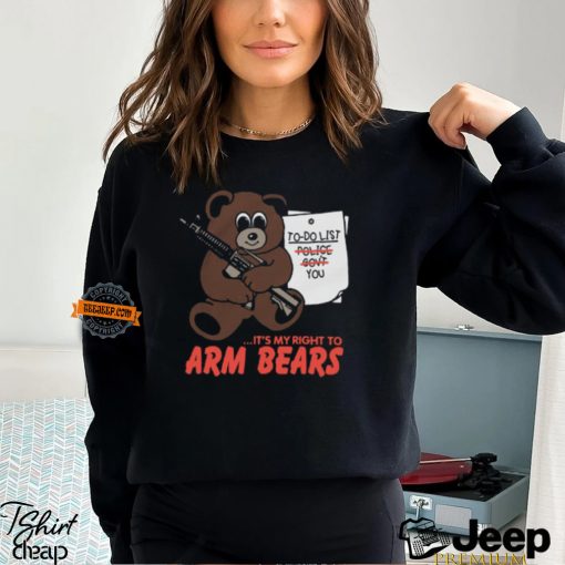 It’s My Right To Arm Bears Shirt