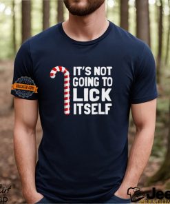 It’s Not Going To Lick Itself Christmas Candy Cane T Shirt