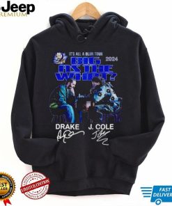 It’s all a blur tour 2024 Big as the what Drake and J Cole signatures shirt