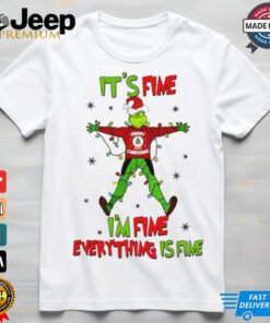 It’s fine I’m fine everything is fine Grinch Christmas shirt