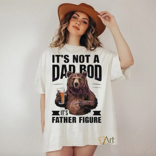 Its not a dad bod fathers day 2024 shirt