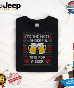 It's the Most Wonderful Time For a Beer Funny Ugly Christmas Sweater T Shirt