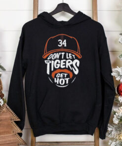 Jake Rogers 34 Don't Let The Tigers Get Hot shirt