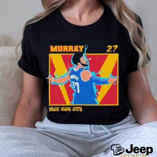 Jamal Murray Mile High City Denver Nuggets NBA Shirt