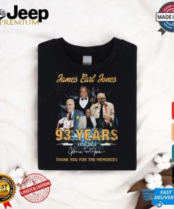 James Earl Jones 93 YEARS 1931 2024 Kama El Jone Thabk you for the memories shirt