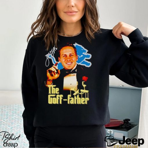 Jared Goff The Goff father shirt