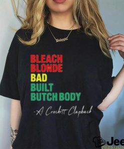 Jasmine Crockett Bleach Blonde Bad Built Butch Body A Crockett Clapback Shirt