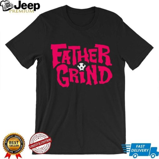 Jason Ellis father grind shirt