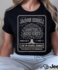 Jason Isbell And The 400 Unit Live In Atlanta, Georgia March 28 31 Shirt