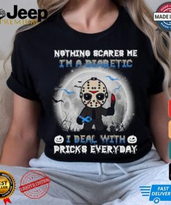 Jason Voorhees nothing scares Me I’m a diabetic I deal with pricks everyday Halloween 2024 Shirt