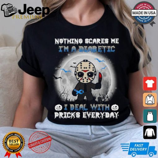 Jason Voorhees nothing scares Me I’m a diabetic I deal with pricks everyday Halloween 2024 Shirt