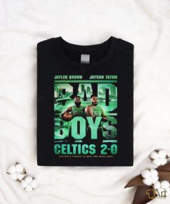 Jaylen Brown And Jayson Tatum Bad Boys Boston Celtics Is Now Two Wins Away Unisex T Shirt